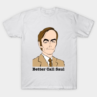 You better call! T-Shirt